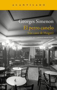 Title: El perro canelo: (Los casos de Maigret), Author: Georges Simenon
