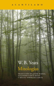 Title: Mitologías, Author: William Butler Yeats