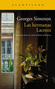 Title: Las hermanas Lacroix, Author: Georges Simenon