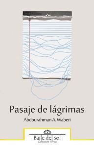 Title: Pasaje de lágrimas, Author: Abdourahman A. Waberi