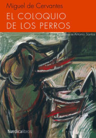 Title: El coloquio de los perros, Author: Miguel de Cervantes