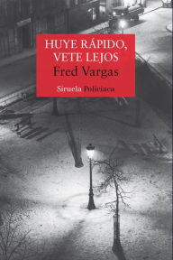 Title: Huye rapido, vete lejos (Have Mercy on Us All), Author: Fred Vargas