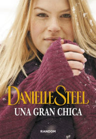 Title: Una gran chica, Author: Danielle Steel