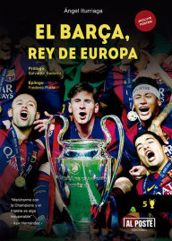 Title: El Barça, rey de Europa: Historia de un equipo brillante, Author: Ángel Iturriaga