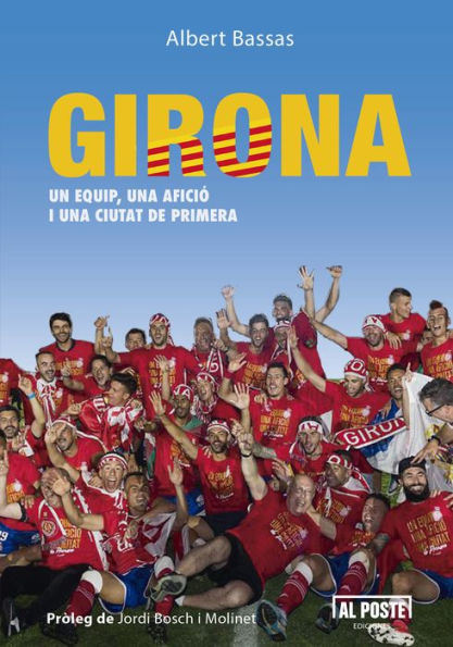 Girona: Un equip, una afició I una ciutat de primera