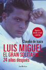 Luis Miguel, el gran solitario 24 años después