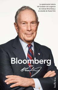Title: Bloomberg, por Bloomberg, Author: Michael R. Bloomberg