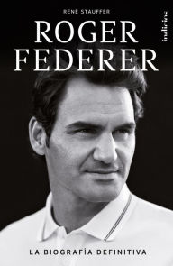 Title: Roger Federer, Author: René Stauffer