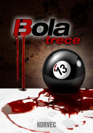 Title: Bola 13, Author: Korvec