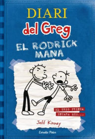 Title: Diari del Greg 2. El Rodrick mana: El Greg pringa encara més..., Author: Jeff Kinney