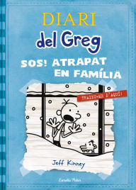 Title: Diari del Greg 6. SOS Atrapat en família!, Author: Jeff Kinney