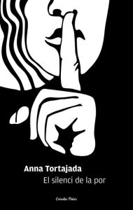 Title: El silenci de la por, Author: Anna Tortajada Orriols