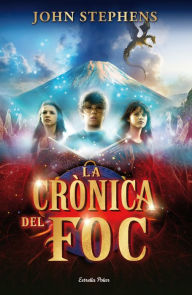 Title: La crònica del foc, Author: John Stephens