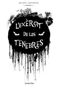 Title: L'exèrcit de les tenebres, Author: Jordi Cortés Rodríguez