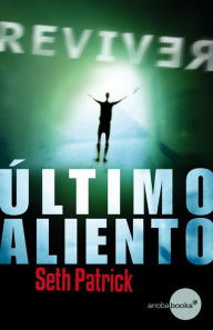 Title: Último aliento, Author: Patrick Seth