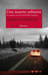 Title: Una muerte solitaria (Death without Company), Author: Craig Johnson