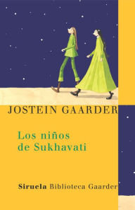 Title: Los niños de Sukhavati, Author: Jostein Gaarder