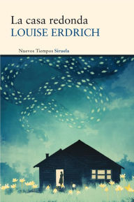 Title: La casa redonda (The Round House), Author: Louise Erdrich