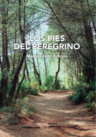 Title: Los pies del peregrino, Author: Marga López Azkona