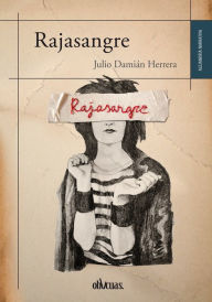 Title: Rajasangre, Author: Julio Damián Herrera Vera