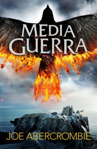 Title: Media guerra (El mar Quebrado 3), Author: Joe Abercrombie