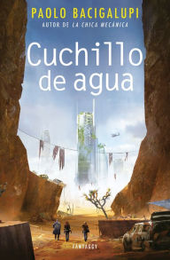 Free books database download Cuchillo de agua / The Water Knife by Paolo Bacigalupi