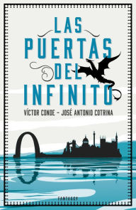 New ebooks download Las puertas del infinito  9788415831938 by Víctor Conde, José Antonio Cotrina