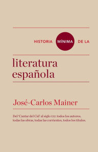 Title: Historia mínima de la literatura española, Author: José Carlos Mainer