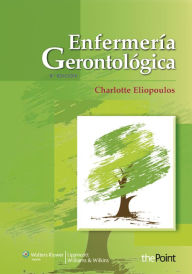 Title: Enfermeria gerontologica / Edition 8, Author: Charlotte Eliopoulos RN