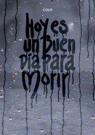 Title: Hoy es un buen día para morir, Author: Colleen Lovejoy