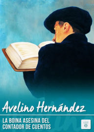 Title: La boina asesina del contador de cuentos, Author: Avelino Hernández