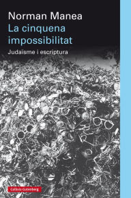 Title: La cinquena impossibilitat, Author: Norman Manea