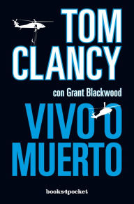 Free online ebooks downloads Vivo o muerto (Dead or Alive) (English Edition) by Tom Clancy CHM 9788415870012