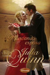 Title: Buscando esposa (On the Way to the Wedding), Author: Julia Quinn