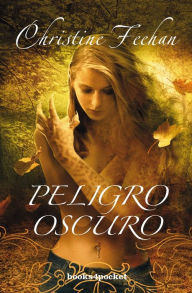 Title: Peligro oscuro (Dark Peril), Author: Christine Feehan