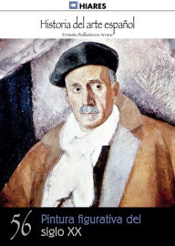 Title: Pintura figurativa del siglo XX, Author: Ernesto Ballesteros Arranz