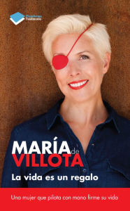 Title: La vida es un regalo, Author: María de Villota