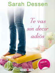 Title: Te vas sin decir adiós (What Happened to Goodbye), Author: Sarah Dessen