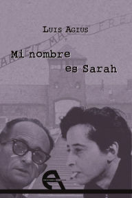 Title: Mi nombre es Sarah, Author: Luis Agius