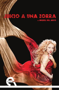Title: Juicio a una zorra, Author: Miguel del Arco