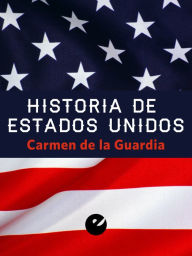Title: Historia de Estados Unidos, Author: Carmen de la Guardia