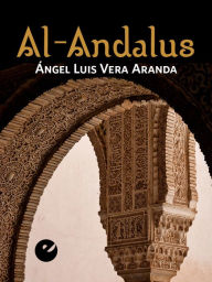 Title: Al-Andalus, Author: Ángel Luis Vera Aranda
