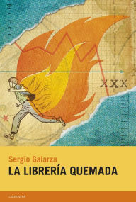 Title: La librería quemada, Author: Sergio Galarza