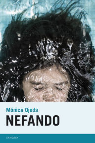 Title: Nefando (en español), Author: Mónica Ojeda