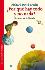 Title: Por qué hay todo y no nada?, Author: Richard David Precht