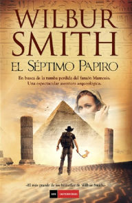 Title: El sptimo papiro (The Seventh Scroll), Author: Wilbur Smith