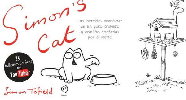 Simon's Cat: Las increíbles aventuras de un gato (Simon's Cat)