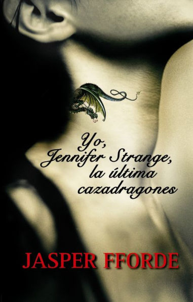 Yo, Jennifer Strange, la ultima cazadragones