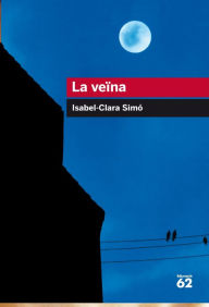 Title: La veïna, Author: Isabel-Clara Simó Monllor