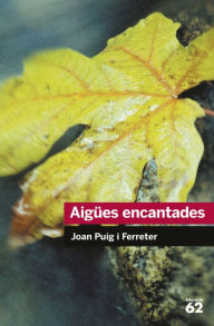 Title: Aigües encantades, Author: Joan Puig Ferreter